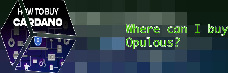 Where to buy opulous crypto